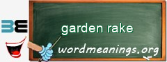 WordMeaning blackboard for garden rake